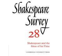Shakespeare Survey 28: Shakespeare and the Ideas of his Time: Volume 28 (Shakespeare Survey, Series Number 28)