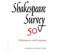 Shakespeare Survey 50: Shakespeare and Language: Volume 50 (Shakespeare Survey, Series Number 50)
