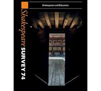 Shakespeare Survey 74: Shakespeare and Education