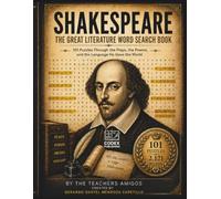 Shakespeare: The Great Literature Word Search Book: 101 Puzzles Through the Plays, the Poems, and the Language He Gave the World (The Great Literature Collection)