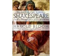 Shakespeare The Invention Of The Human by Harold Bloom Paperback Book