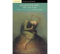 Shakespeare: The Last Plays (Longman Critical Readers)