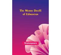 Shakespeare The Merry Devill of Edmonton Paperback Book Shakespeare Multicolor