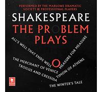 Shakespeare - the Problem Plays: All’s Well That Ends Well / Measure for Measure / the Merchant of Venice / Timon of Athens / Troilus and Cressida / the Winter’s Tale (Argo Classics)