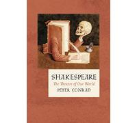 Shakespeare: The Theatre of Our World (The Landmark Library)