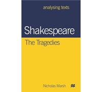 Shakespeare: The Tragedies: 83 (Analysing Texts)