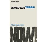 Shakespeare Thinking (Shakespeare Now!)