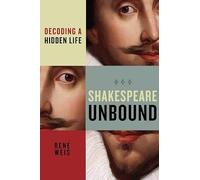 Shakespeare Unbound: Decoding a Hidden Life