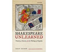 Shakespeare Unlearned : Pedantry, Nonsense, and the Philology of Stupidity