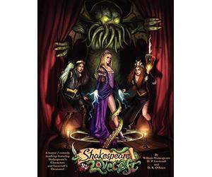 Shakespeare v Lovecraft A Horror Comedy Mash-Up featuring Shakespeare's Characters and Lovecraft's Creatures