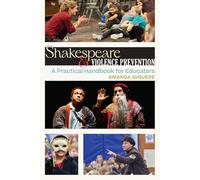 Shakespeare & Violence Prevention : A Practical Handbook for Educators