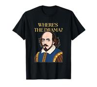 Shakespeare was a Drama Queen - Funny Design for Book Nerds T-Shirt