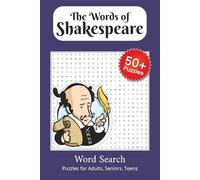 Shakespeare Word Search Puzzle Book: Fun and Challenging Word Searches for Adults, Teens, and Seniors | 55 Puzzles Featuring Real Words and Phrases from Shakespeare’s Works | Easy-to-Read Print