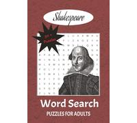 shakespeare Word Search Puzzle Book: with Easy to Read Print about shakespeare, plays, theaters and more | 6x9 inches, 110 pages | 50+ Puzzles... Gift for Vacations, Holidays and Time Off