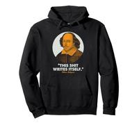 Shakespeare Writer Humor Literary Bard Quote Writes Itself Pullover Hoodie