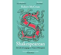Shakespearean: On Life & Language in Times of Disruption