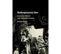Shakespearean Star: Laurence Olivier and National Cinema