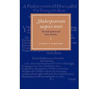 Shakespearean Suspect Texts: The 'Bad' Quartos and their Contexts