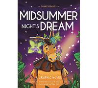 Classics in Graphics: Shakespeare's A Midsummer Night's Dream: A Graphic Novel (Hardback) - Steve Barlow Book