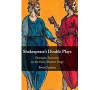 Shakespeare's Double Plays: Dramatic Economy on the Early Modern Stage