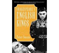 Shakespeare's English Kings: History, Chronicle, and Drama