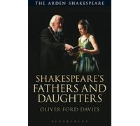 Shakespeare's Fathers and Daughters – Arden Shakespeare