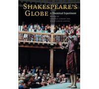 Shakespeare's Globe: A Theatrical Experiment