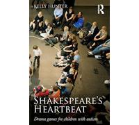Shakespeare's Heartbeat: Drama games for children with autism