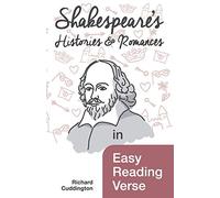 Shakespeare's Histories & Romances in Easy Reading Verse