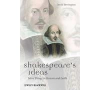 Shakespeare's Ideas: More Things in Heaven and Earth: 07 (Blackwell Great Minds)