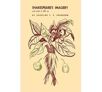 Shakespeare's Imagery and What It Tells Us