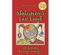 Shakespeare's Last Laugh: (A Serious Revenge Comedy)