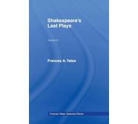 Shakespeare's Last Plays (Frances Yates)