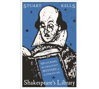 Shakespeare's Library: Unlocking the Greatest Mystery in Literature