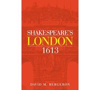 Shakespeare's London 1613