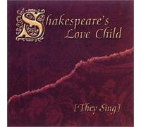 Shakespeare's Love Child - They Sing