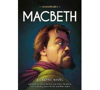 Shakespeare's Macbeth: A Graphic Novel (Classics in Graphics)