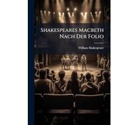 Shakespeares Macbeth Nach Der Folio