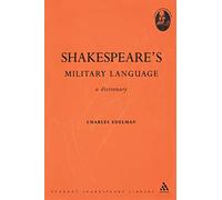 Shakespeare's Military Language: A Dictionary (Student Shakespeare Library)