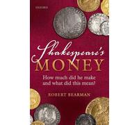 Shakespeare's Money: How much did he make and what did this mean?