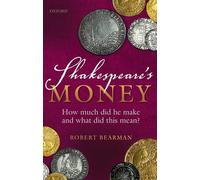 Shakespeare's Money: How much did he make and what did this mean?