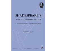 Shakespeare's Non-Standard English: A Dictionary of his Informal Language (Student Shakespeare Library)