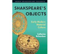 Shakespeare's Objects : Early Modern Material Culture
