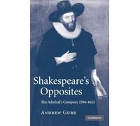 Shakespeare's Opposites: The Admiral's Company 1594-1625