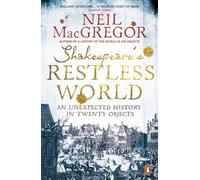 Shakespeare's Restless World: An Unexpected History in Twenty Objects – Penguin Books