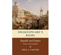 Shakespeare's Rome: Republic and Empire