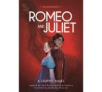 Classics in Graphics: Shakespeare's Romeo and Juliet: A Graphic Novel (Classics in Graphics)
