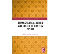 Shakespeare's Romeo and Juliet in Dante's Spirit