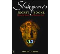 Shakespeare's Secret Booke: Deciphering Magical and Rosicrucian Codes