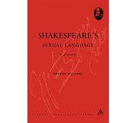 Shakespeare's Sexual Language: A Glossary (Student Shakespeare Library)